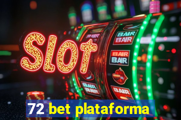 72 bet plataforma